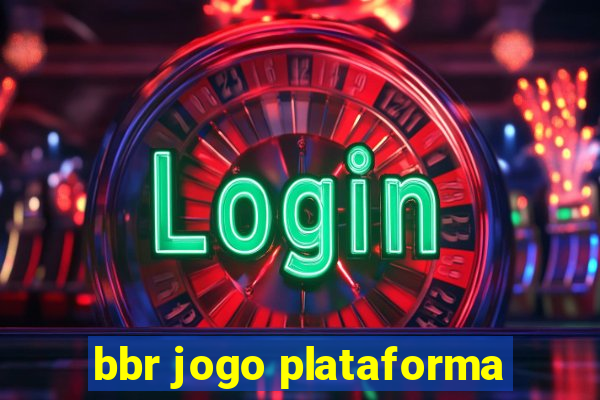 bbr jogo plataforma